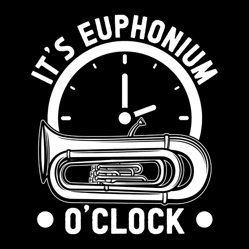 Baritone Player It ́s O ́Clock Euphonium