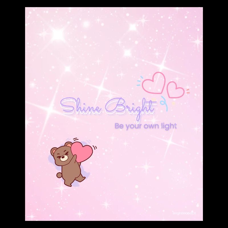 Shine Bright – Be Your Own Light