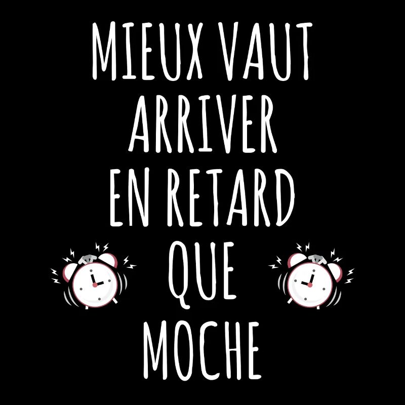 Arriving Late Better Than Ugly Funny Quote