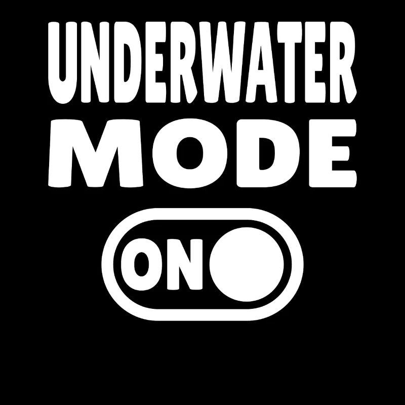 Underwater Mode ON 