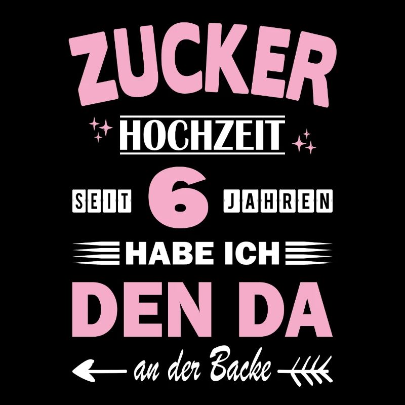 Zuckerhochzeit 6. Hochzeitstag Jahrestag  Ehefrau 