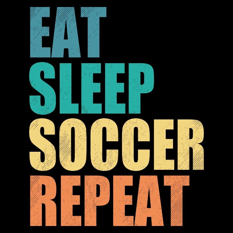 Manger dormir Soccer Répéter