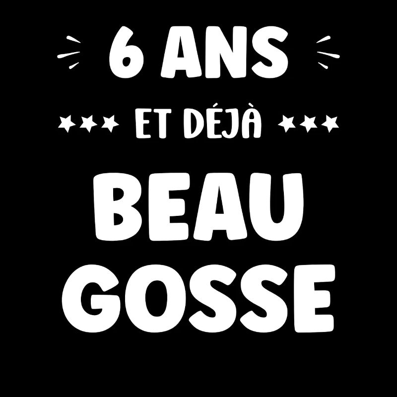 Six Ans Déjà Beau Gosse