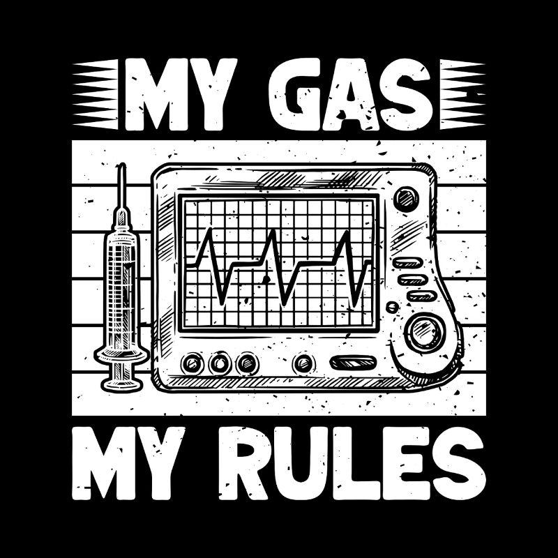 Anesthésiste Gaz My Rules Anesthesia