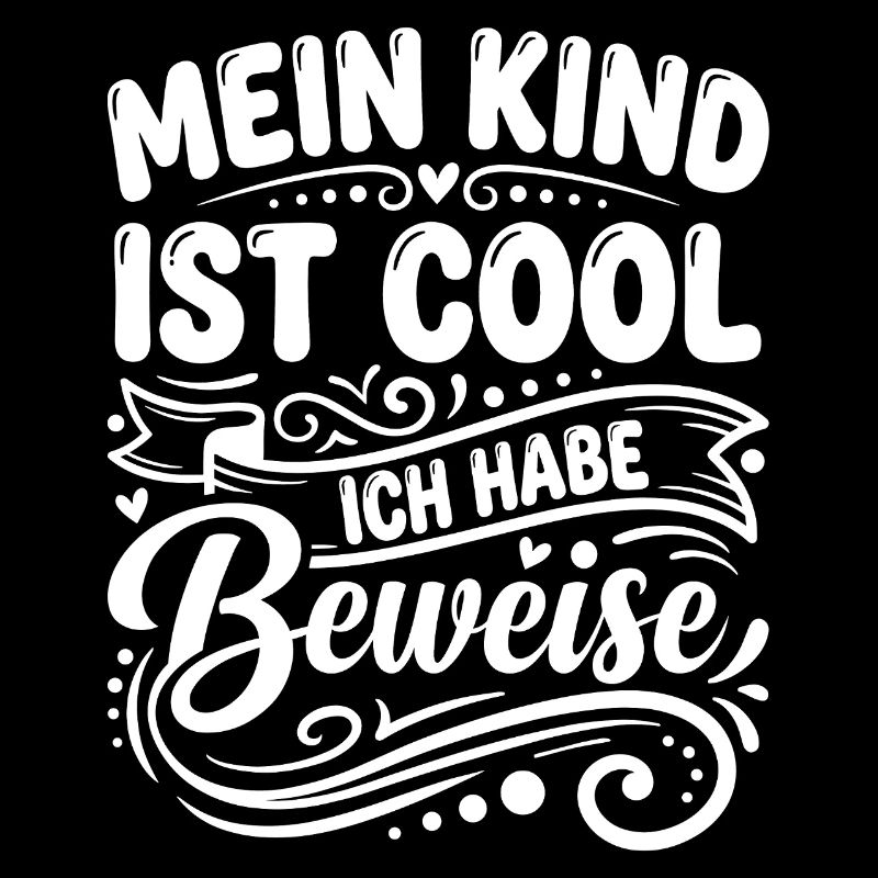 Mein Kind Ist Cool Beweise