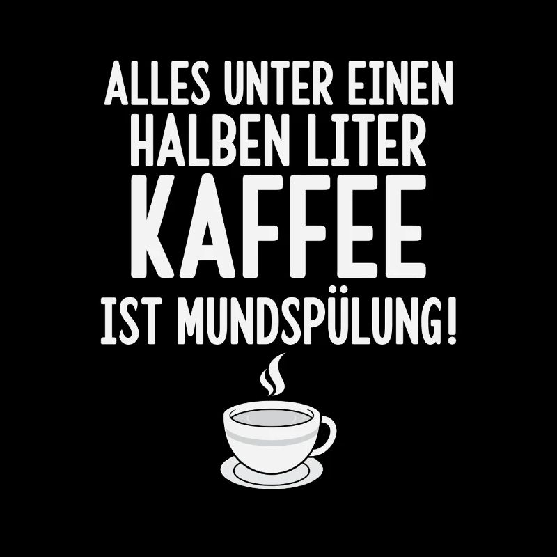 Alles unter einen Halben Liter Kaffee