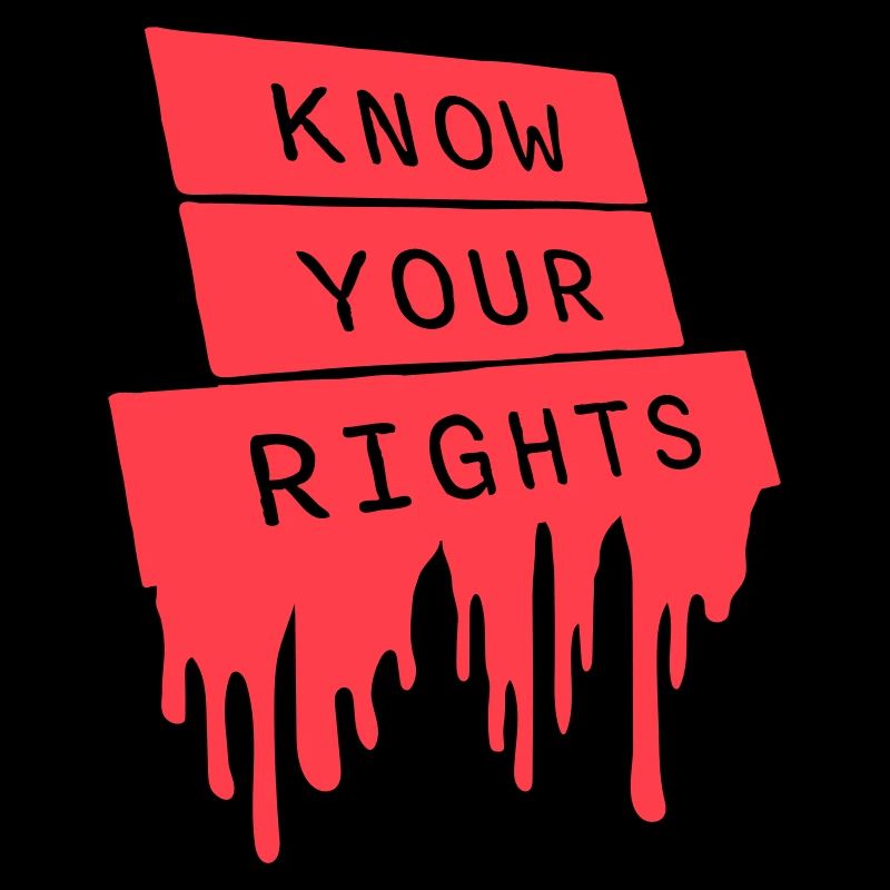 Know Your Rights Activism Justice Freedom