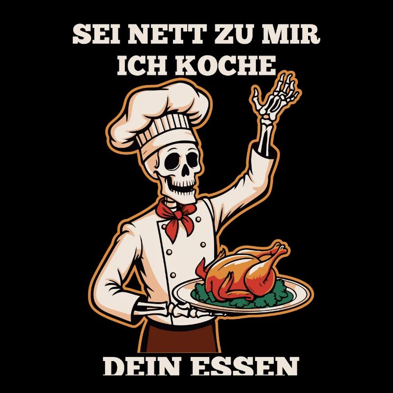 Skeleton Chef Be nice to me I cook food