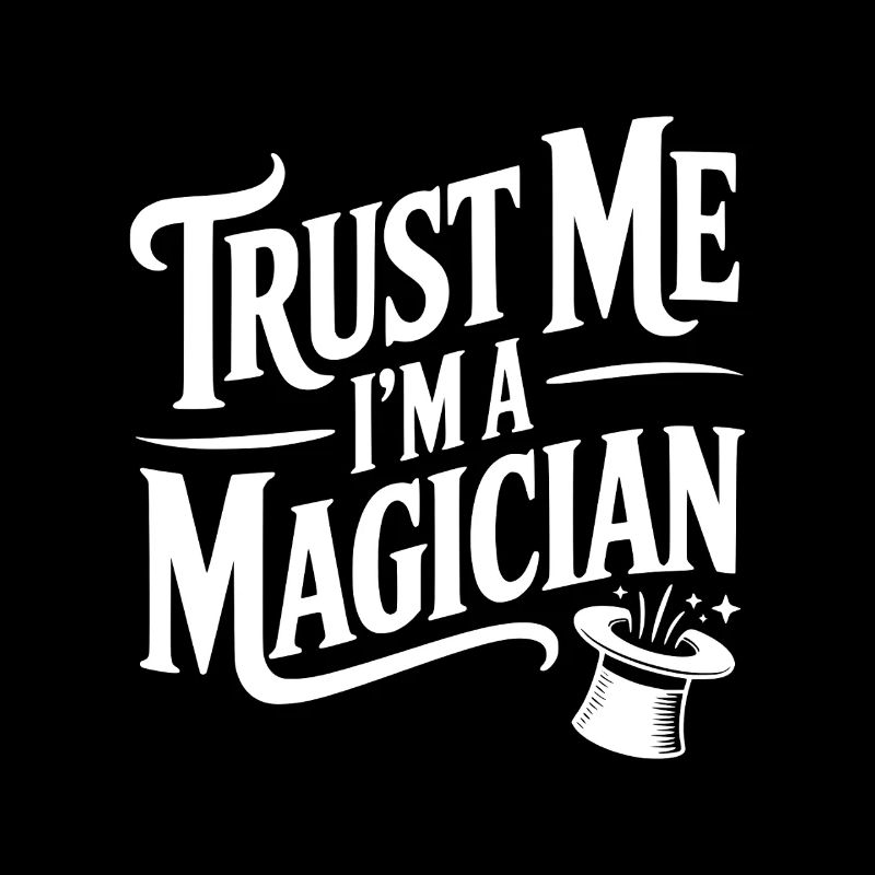 Vertrau mir, ich bin ein Magier.