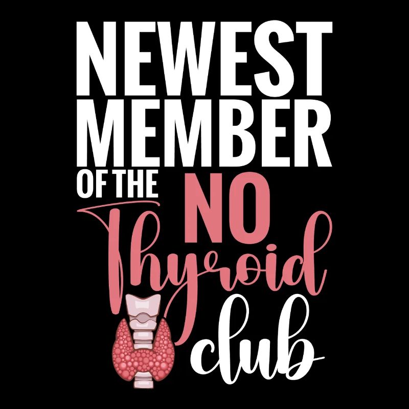 Nouveau membre du No Thyroid Club Post Thyroid