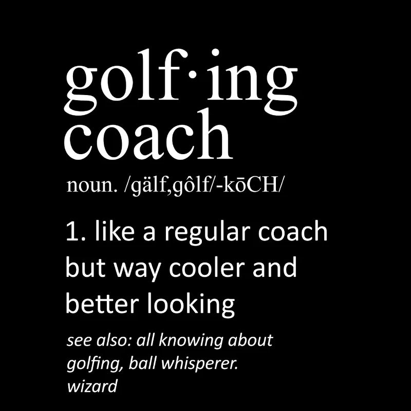 Drôle de coach de golf Définition du nom Slogan