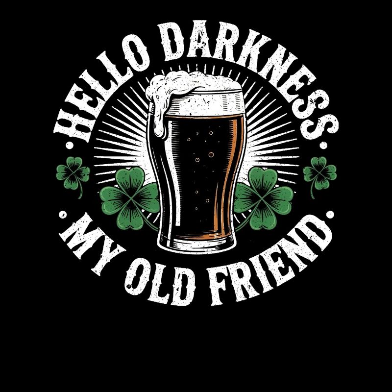 Hello Darkness My Old Friend Drinks Stout Beer