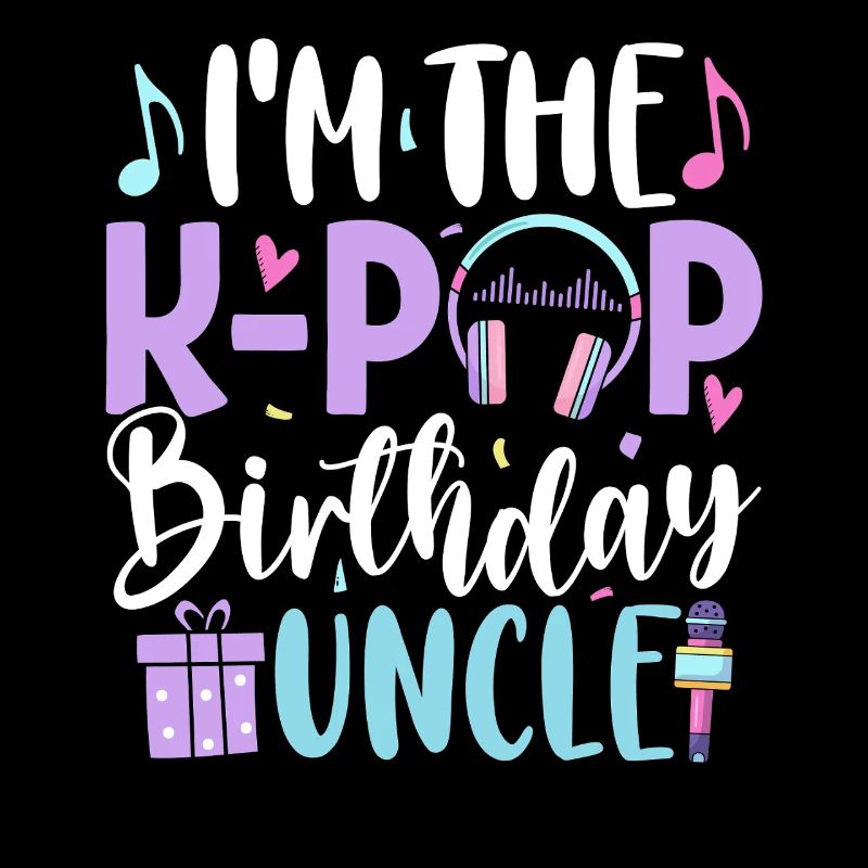 I'm The K Pop Birthday Uncle