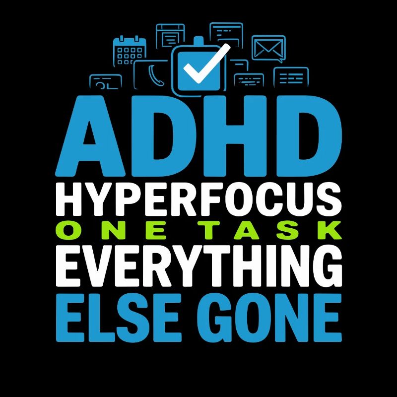 TDAH, mode hyperfocalisation, TDAH, humour Neurodivergent