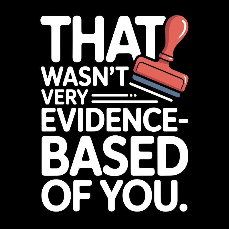 That Wasn't Evidence-Based Medicine Lab Nerd Doctor