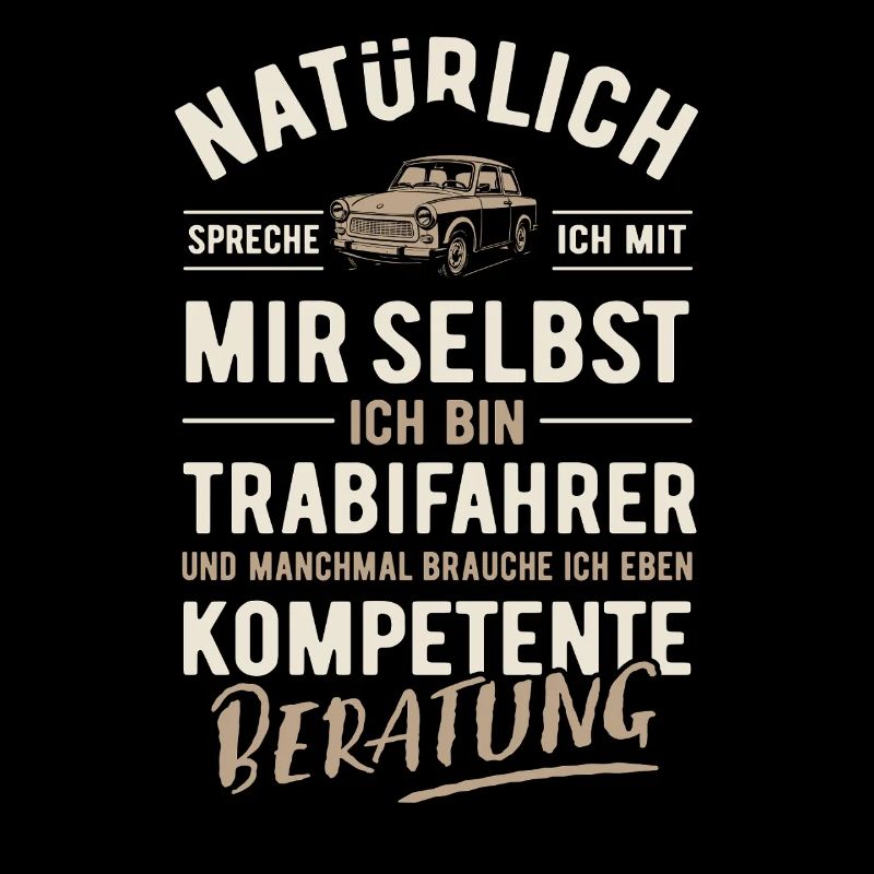Natürlich spreche ich mit mir selbst - Trabifahrer