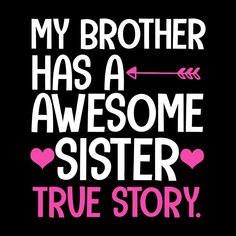 Awesome Sister True Story Graphic Tee