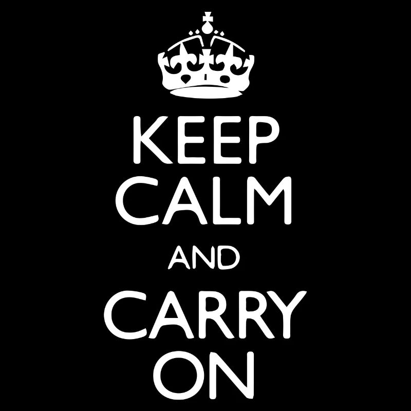 Restez calme et continuez keep calm and carry on