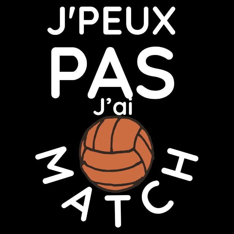 j'e peux pas j'ai match