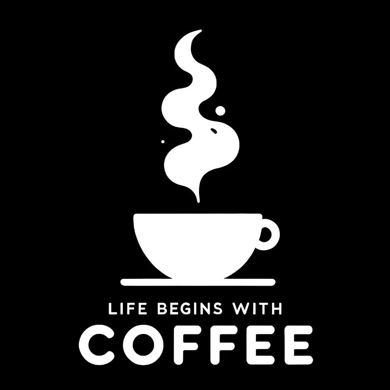 life begins with coffee