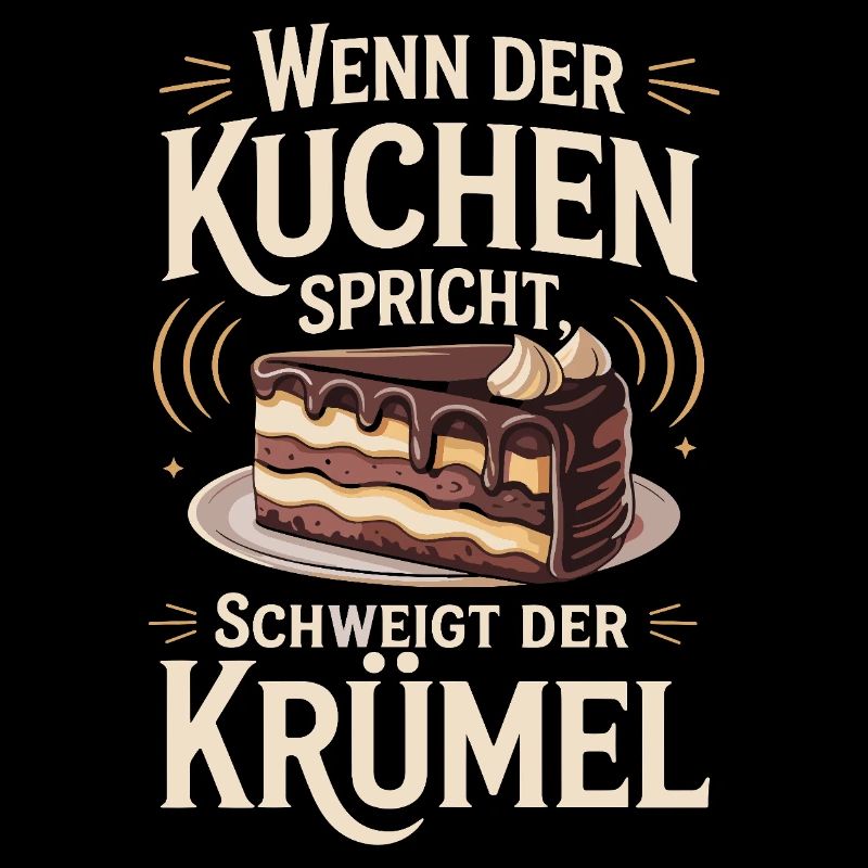  Wenn Der Kuchen Spricht Schweigt Der Krümel