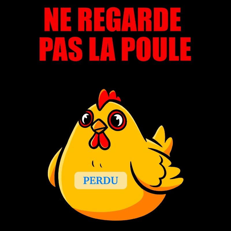 Ne Regarde Pas La Poule - Humour Absurde