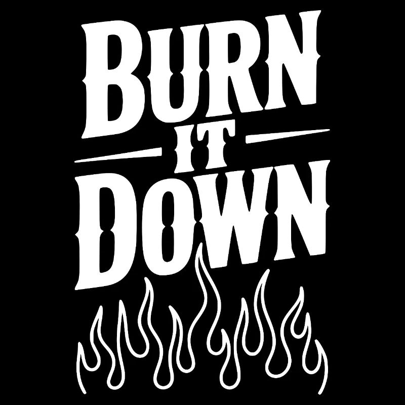 Burn it Down