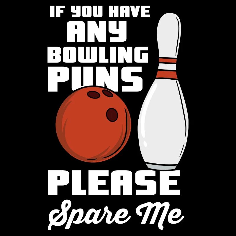 Funny bowler saying