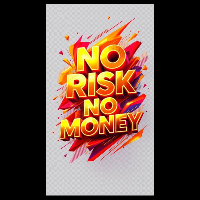 Pas de Risque Pas d’Argent