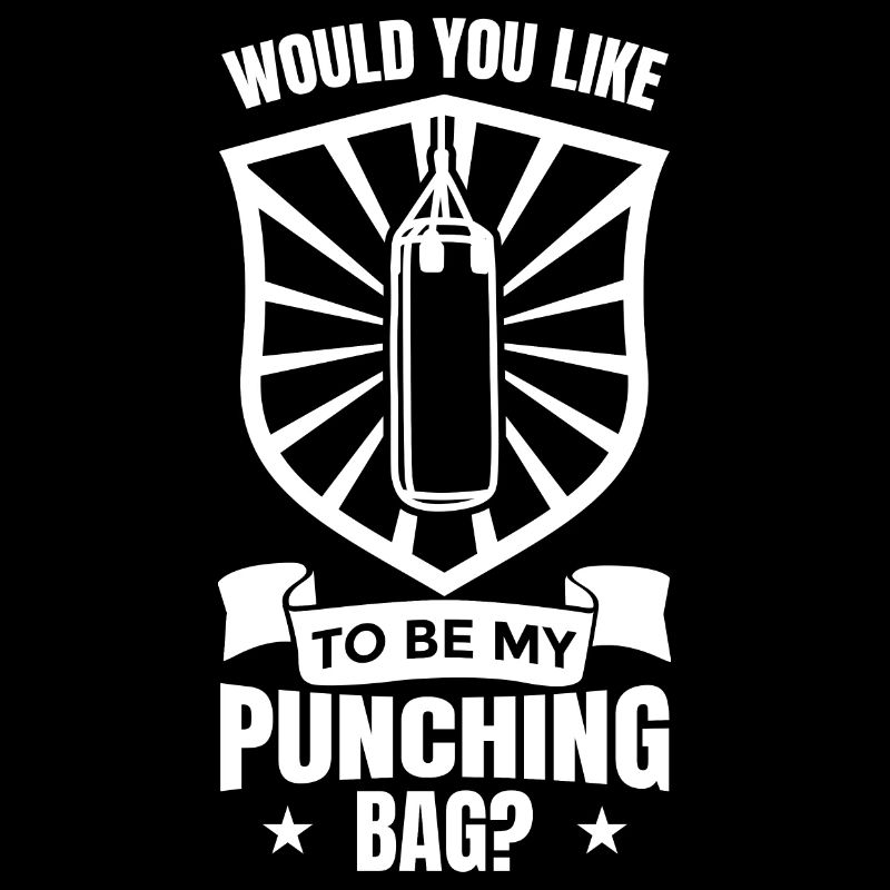 Willst du mein Boxsack sein