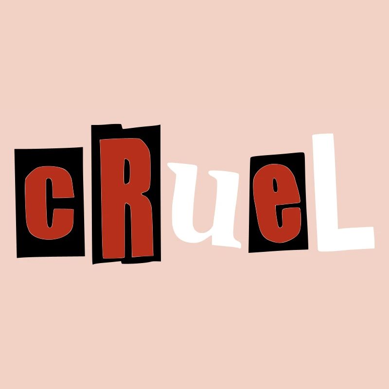 cruel