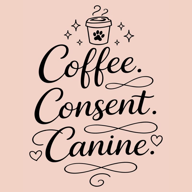 coffee, consent, canine