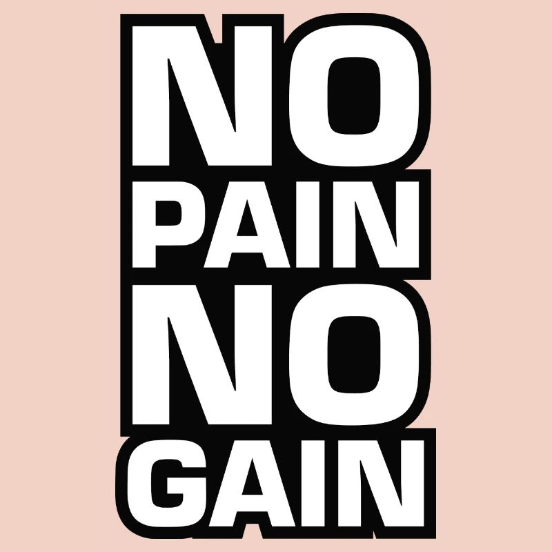 Pas de douleur, pas de gain Motivation