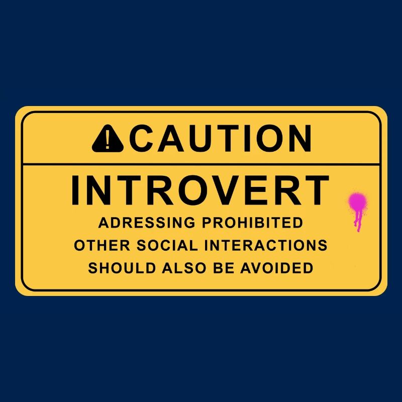Caution Introvert