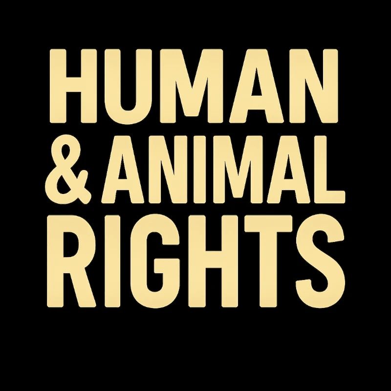 Human & Animal Rights – Bold Statement Design