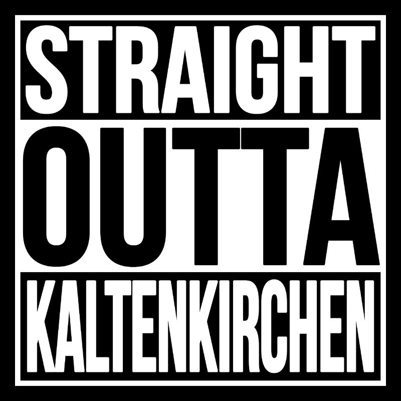 Straight Outta Kaltenkirchen