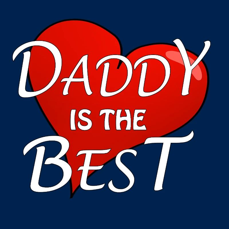 DADDY IS THE BEST