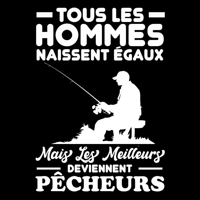 Les meilleurs hommes deviennent pêcheurs