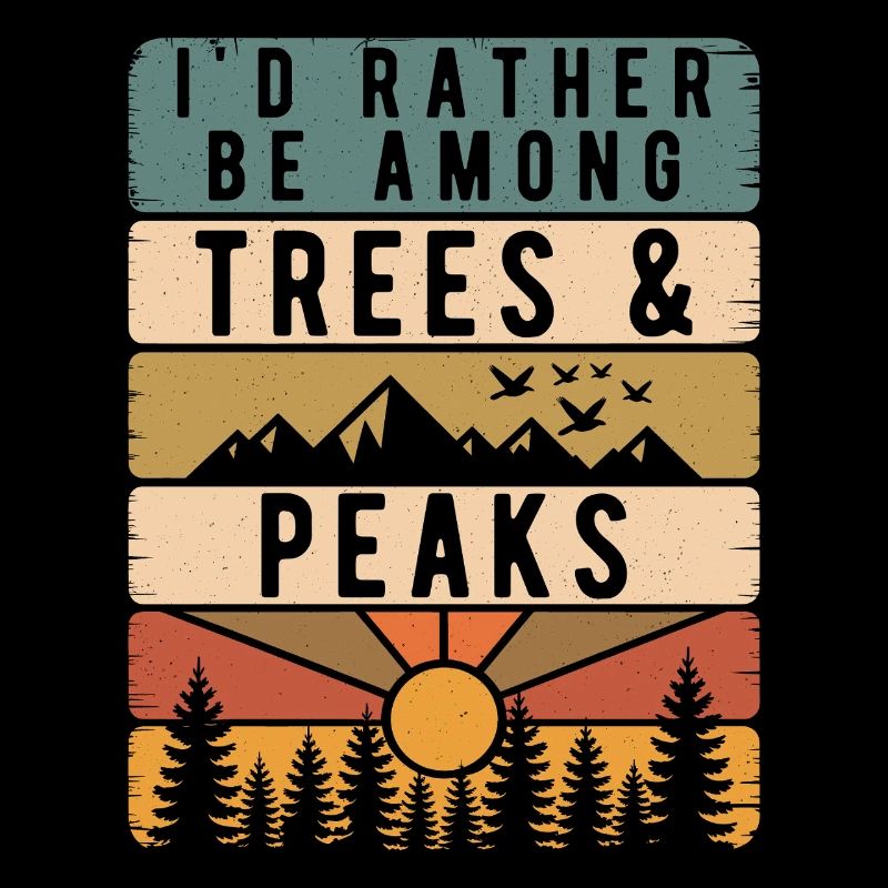 Rather Be Among Trees And Peaks Retro Nature