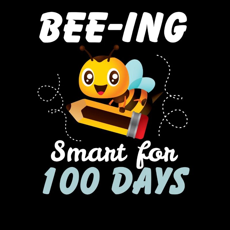 Bee ing smart for 100 days