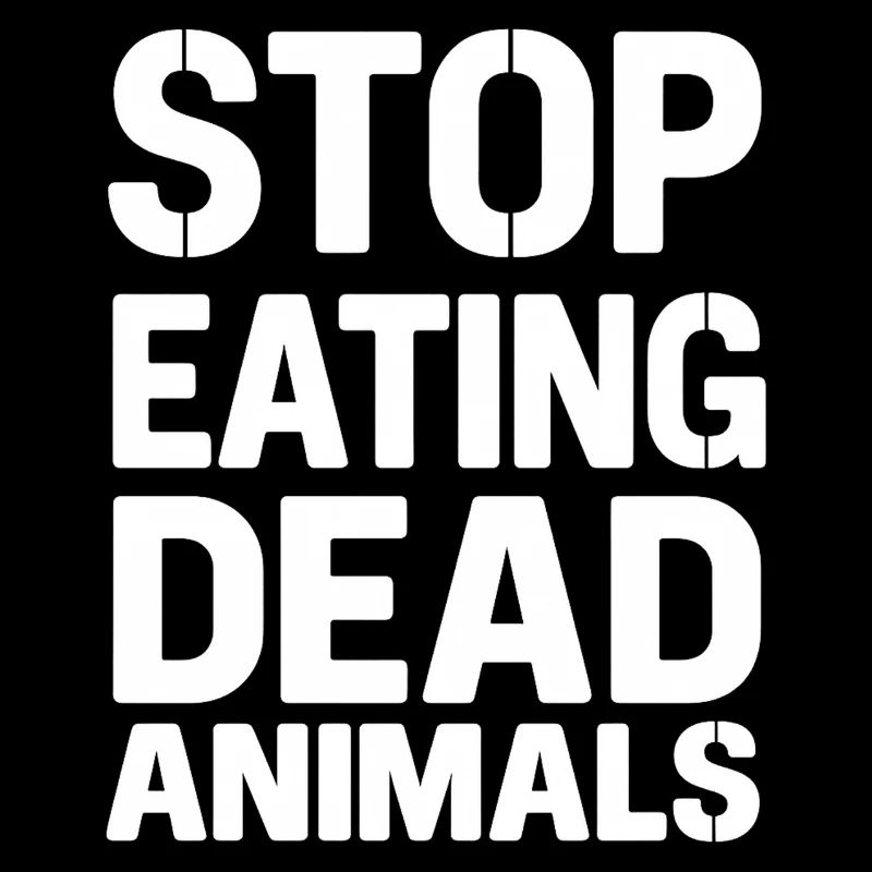 Stop Eating Dead Animals