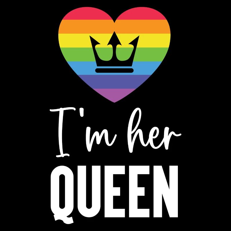 Pride Month LGBT - I'm Her Queen