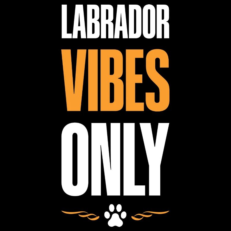 Labrador Vibes Only