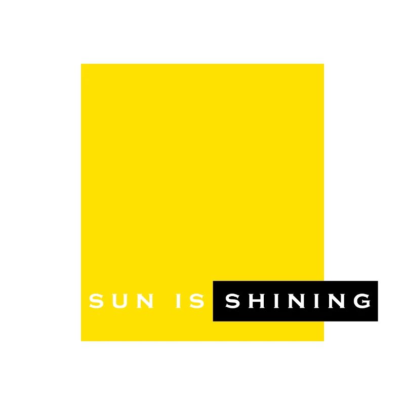 sun is shining