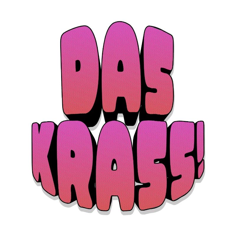 Das krass!