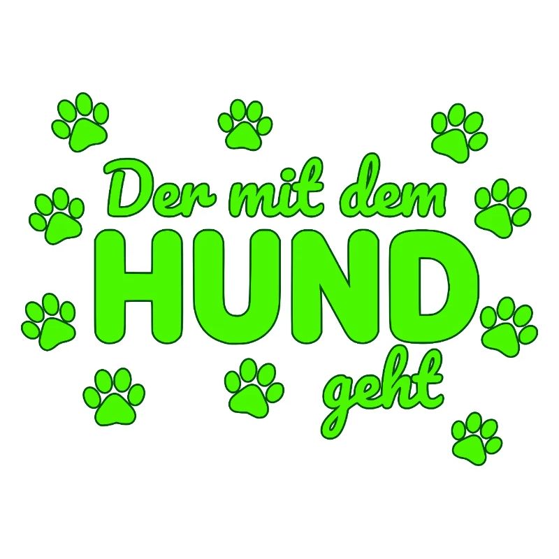 Der mit dem Hund geht Spruch