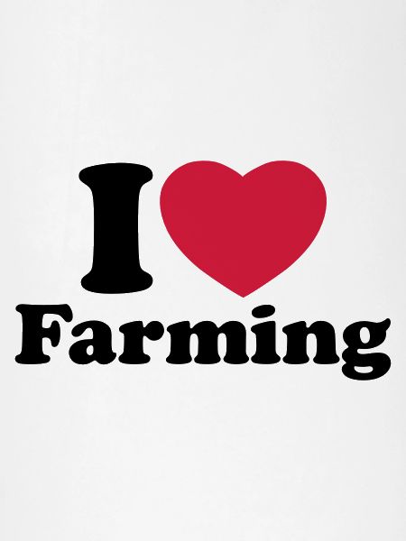 I love farming