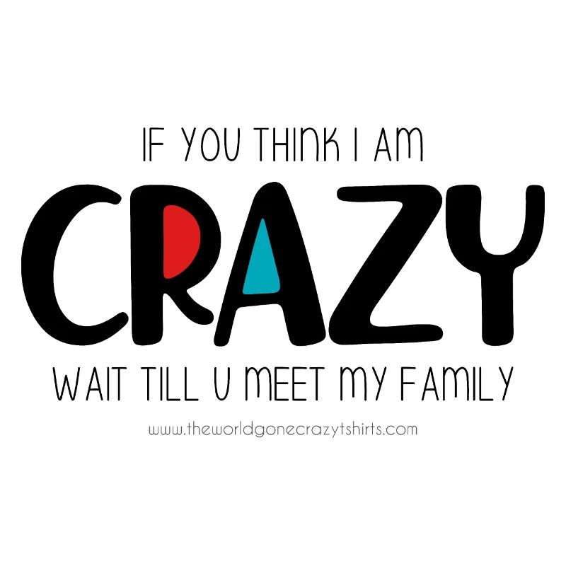 I am crazy