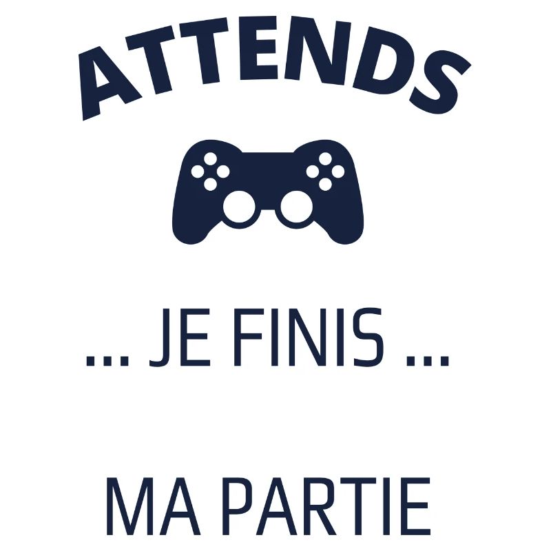 Attends je finis ma partie.