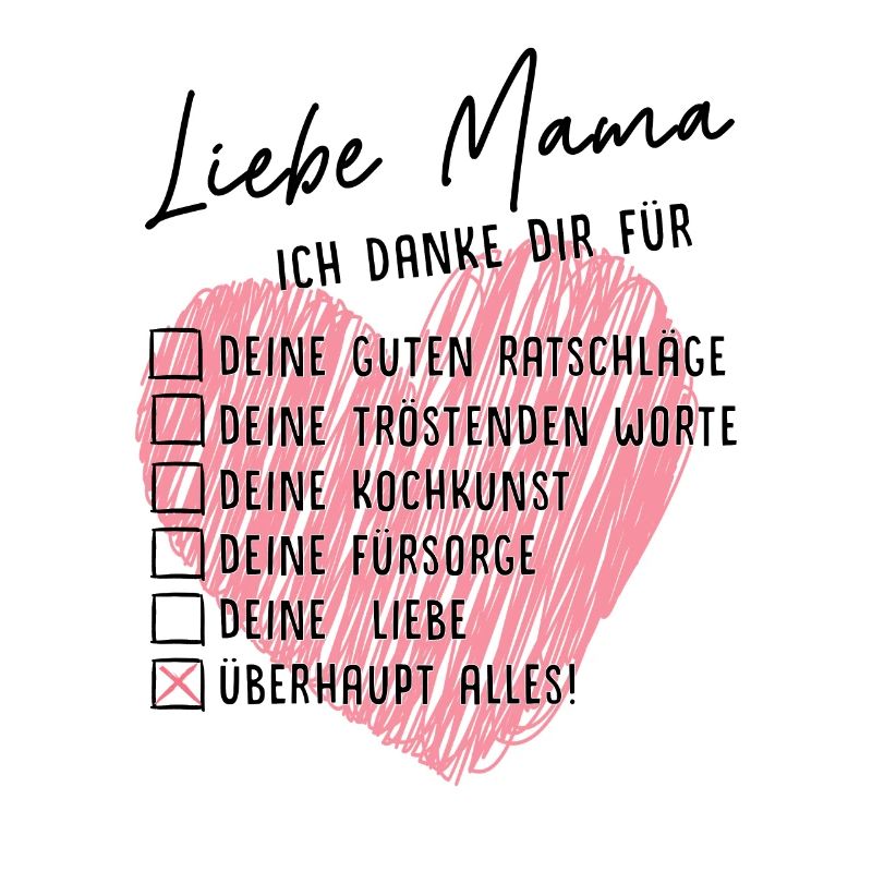 Liebe Mama, ich danke dir